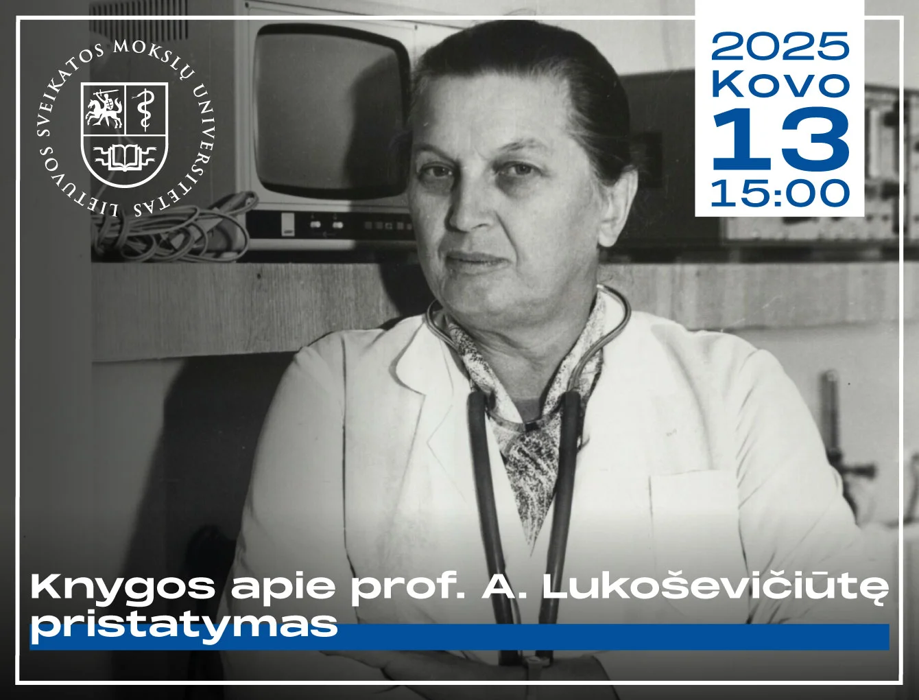 Knygos „Profesorė Aldona Lukoševičiūtė: gydytoja, mokslininkė, mokytoja“ pristatymas