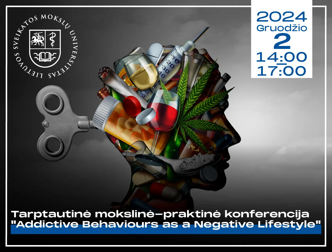 Tarptautinė mokslinė konferencija ,,Addictive Behaviours as a Negative Lifestyle”