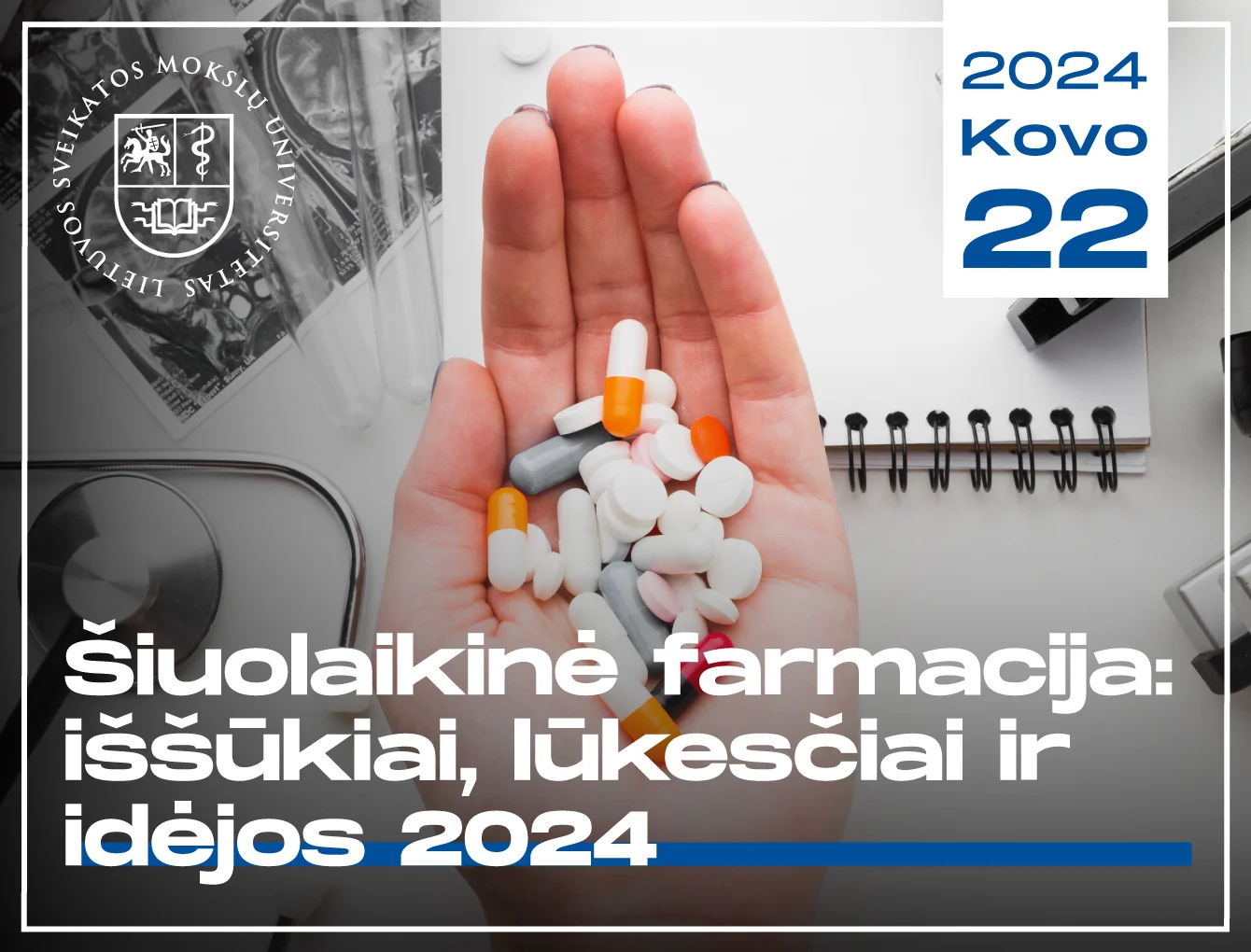 Konferencija ,,Šiuolaikinė farmacija: iššūkiai, lūkesčiai ir idėjos 2024“ 