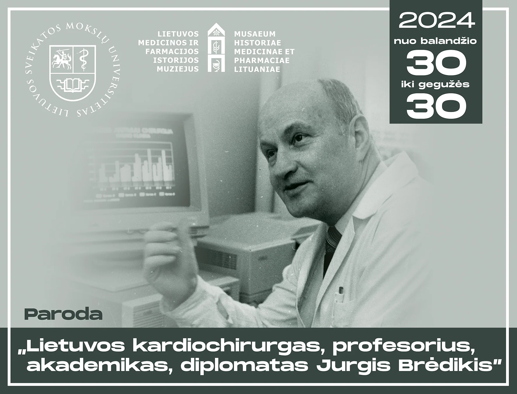 Paroda ,,Lietuvos kardiochirurgas, profesorius, akademikas, diplomatas Jurgis Brėdkis”