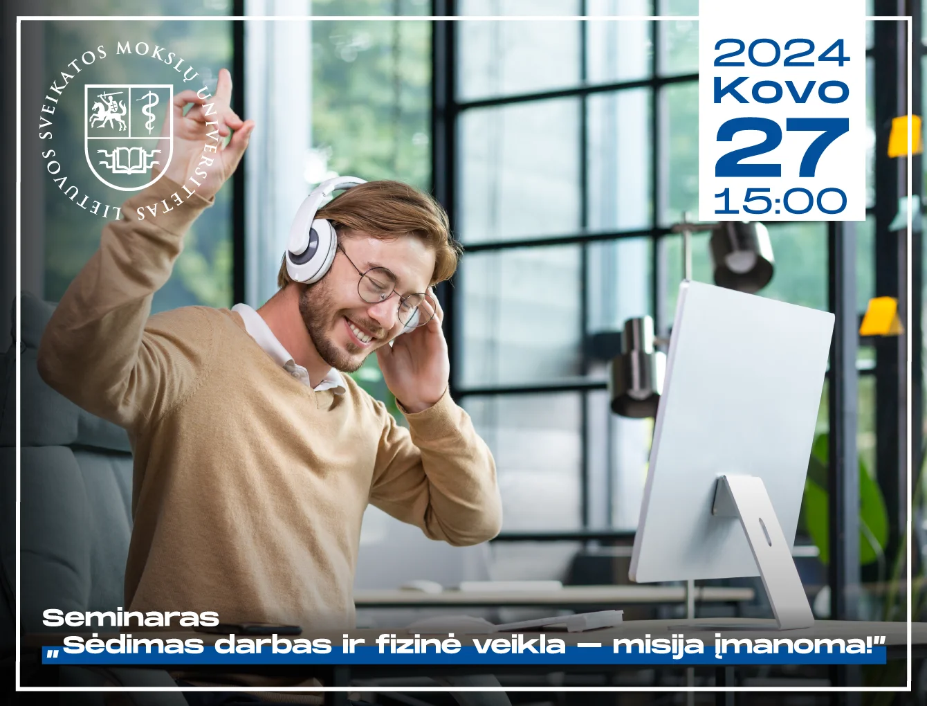 Seminaras „Sėdimas darbas ir fizinė veikla – misija įmanoma!“