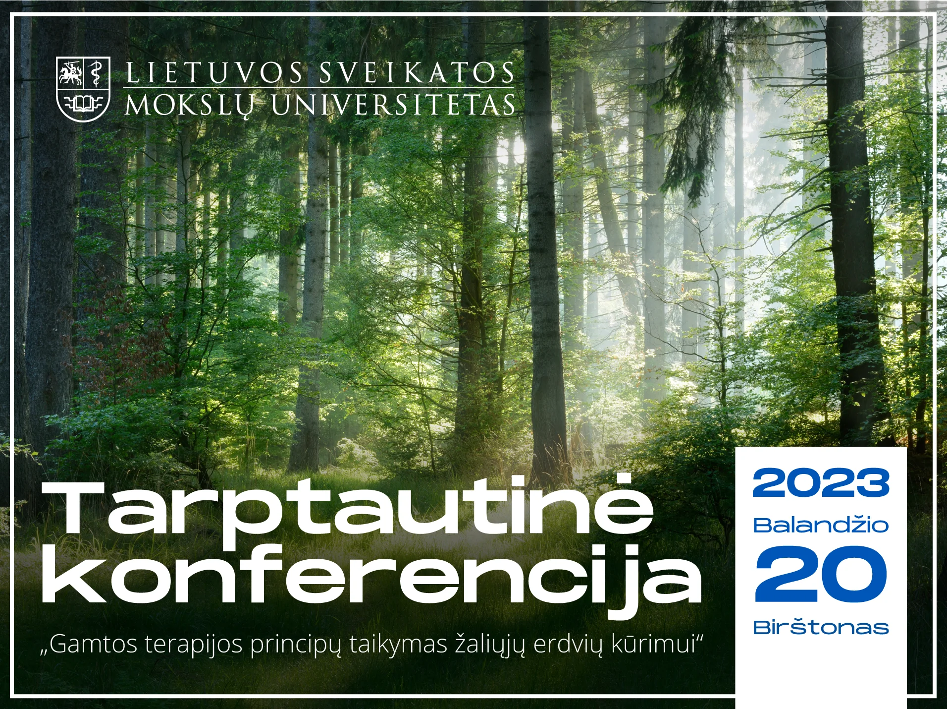 Tarptautinė konferencija „Gamtos terapijos principų naudojimas žaliųjų erdvių kūrimui“