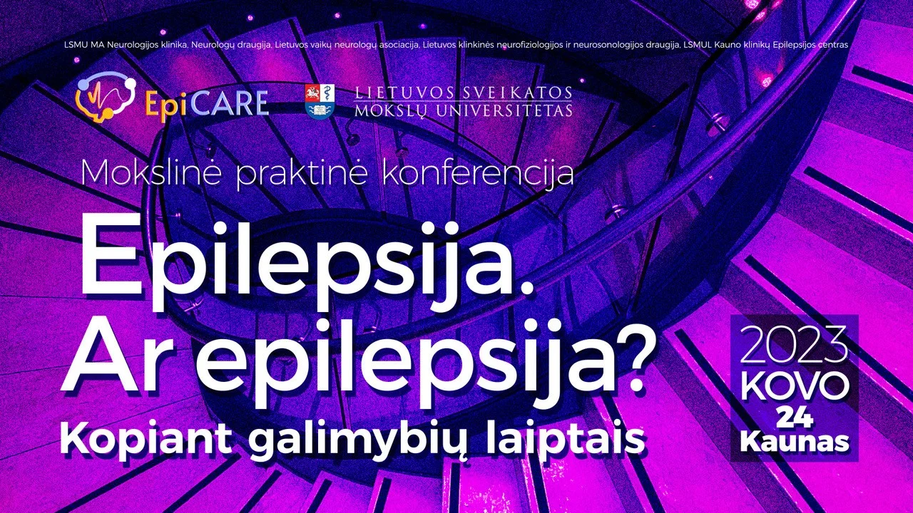 Mokslinė praktinė konferencija „Epilepsija. Ar epilepsija? Kopiant galimybių laiptais“