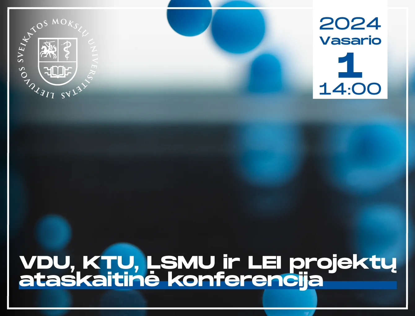 LSMU, VDU, KTU ir LEI projektų ataskaitinė konferencija