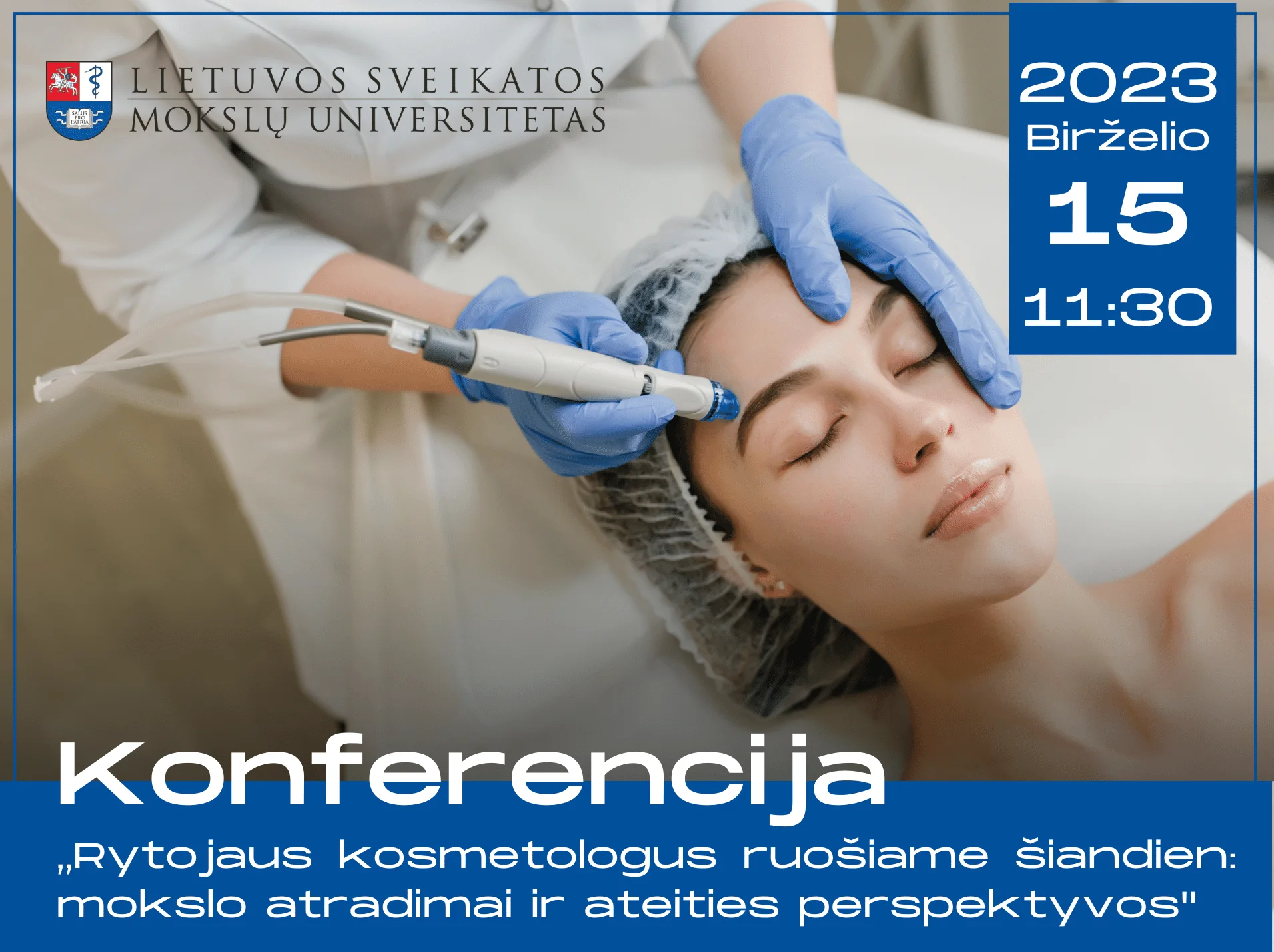 Konferencija ,,Rytojaus kosmetologus ryošiame šiandien: mokslo atradimai ir ateities perspektyvos”