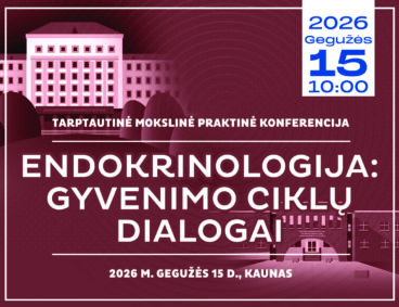 Tarptautinė konferencija „Endokrinologija: gyvenimo ciklų dialogai”