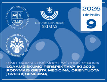 Konferencija „Ilgaamžiškumo perspektyva iki 2030: įrodymais grįsta medicina, orientuota į sveiką senėjimą“