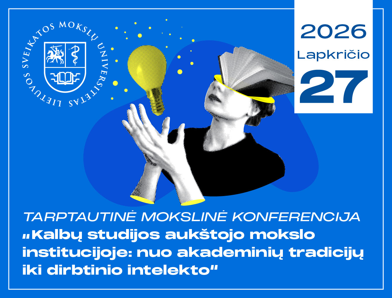 Tarptautinė mokslinė konferencija „Kalbų studijos aukštojo mokslo institucijoje: nuo akademinių tradicijų iki dirbtinio intelekto“