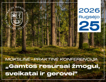 Mokslinė-praktinė konferencija „Gamtos resursai žmogui, sveikatai ir gerovei“