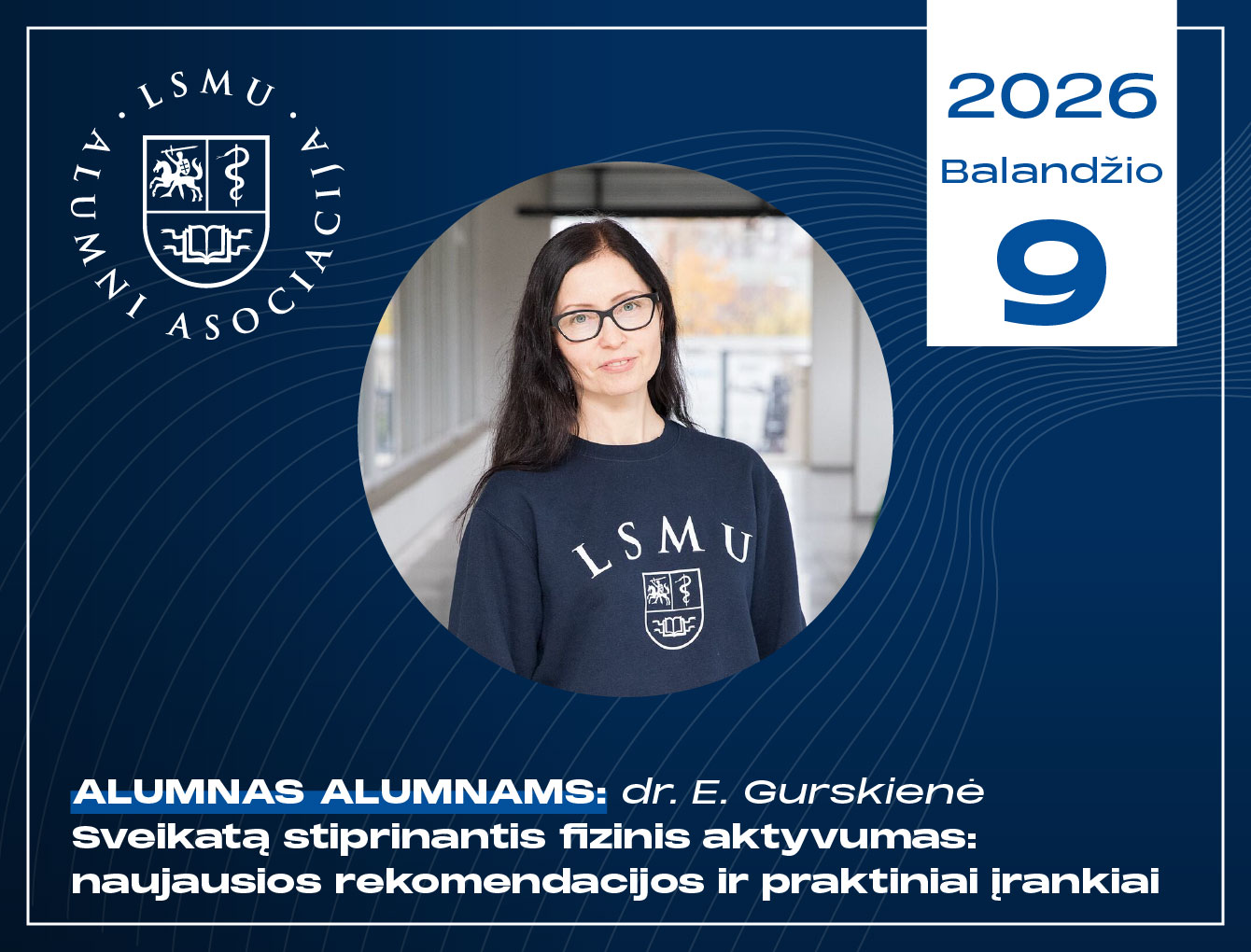 Alumnų dirbtuvės ,,Sveikatą stiprinantis fizinis aktyvumas: naujausios rekomendacijos ir praktiniai įrankiai”