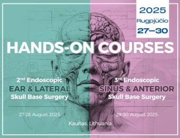 Praktiniai kursai „Endoscopic Ear & Lateral and Sinus & Anterior Skull Base Surgery“