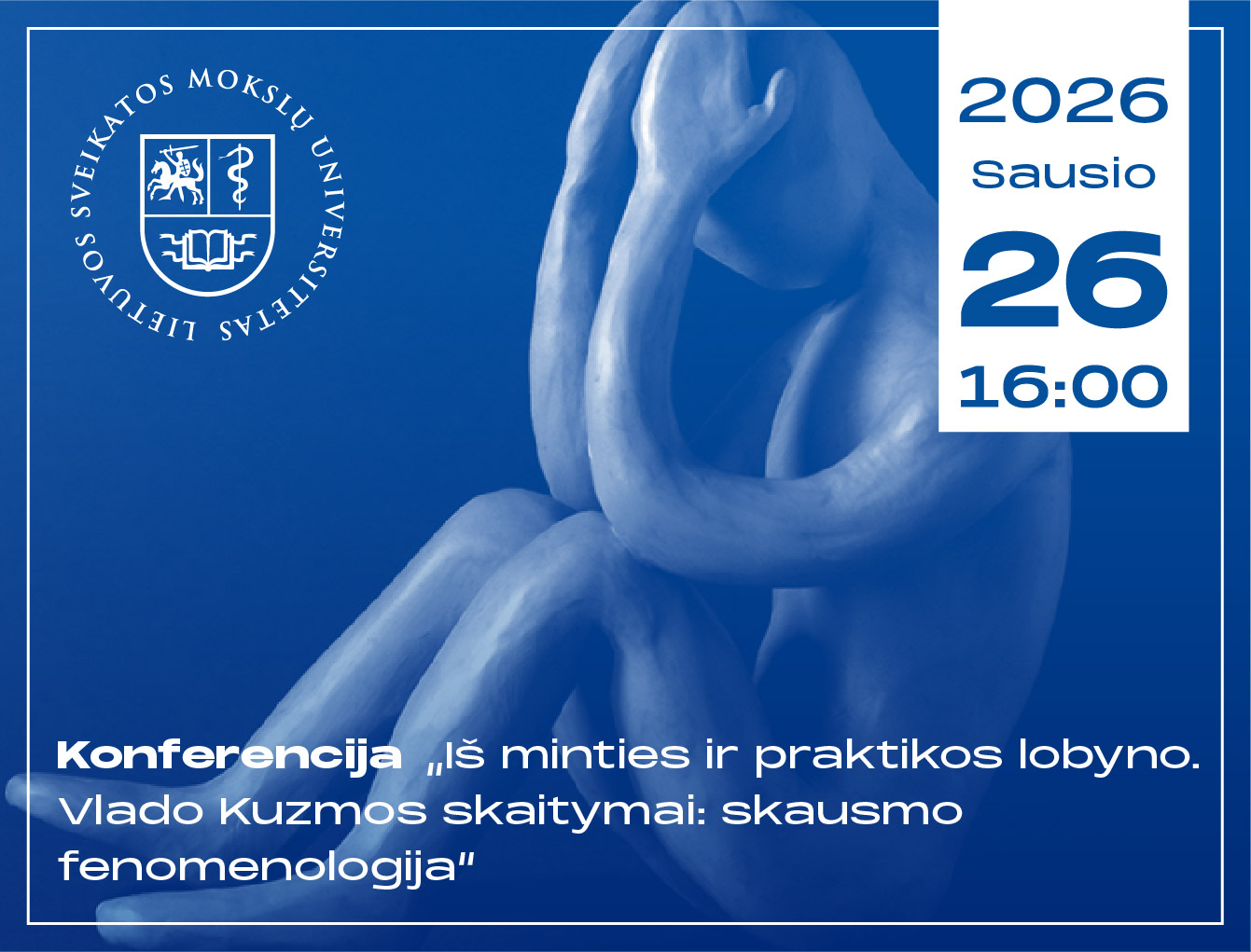 Konferencija „Iš minties ir praktikos lobyno. Vlado Kuzmos skaitymai: skausmo fenomenologija“