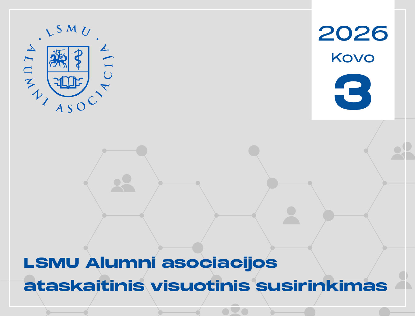 LSMU Alumni asociacijos ataskaitinis visuotinis susirinkimas
