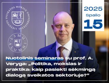 LSMU Alumni nuotolinis seminaras su A. Veryga: „Politika, mokslas ir praktika: kaip pasiekti sėkmingą dialogą sveikatos sektoriuje?“