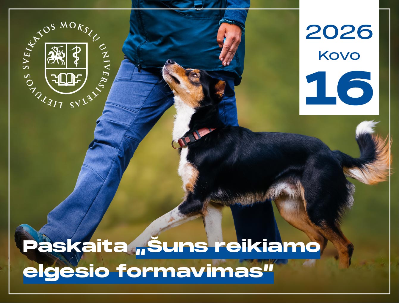 Paskaita ,,Šuns reikiamo elgesio formavimas”