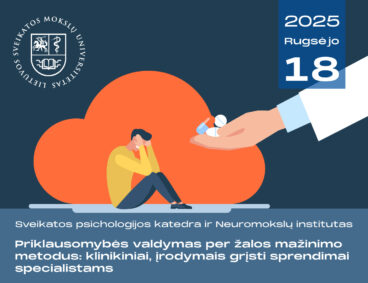 Konferencija ,,Priklausomybės valdymas per žalos mažinimo metodus: klinikiniai, įrodymais grįsti, sprendimai specialistams”