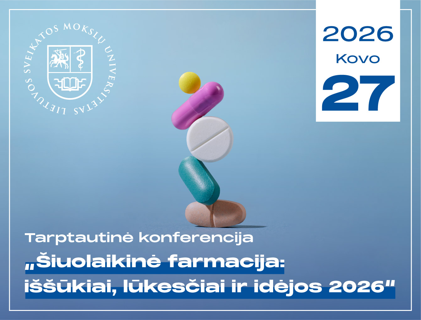 Tarptautinė konferencija ,,Šiuolaikinė farmacija: iššūkiai, lūkesčiai ir idėjos 2026“