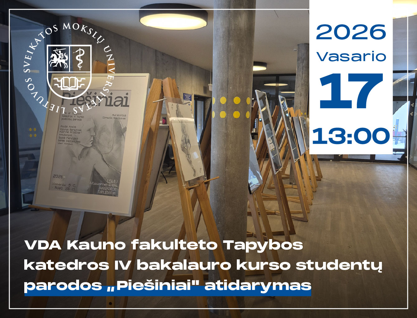 VDA Kauno fakulteto Tapybos katedros IV bakalauro kurso studentų paroda „Piešiniai“